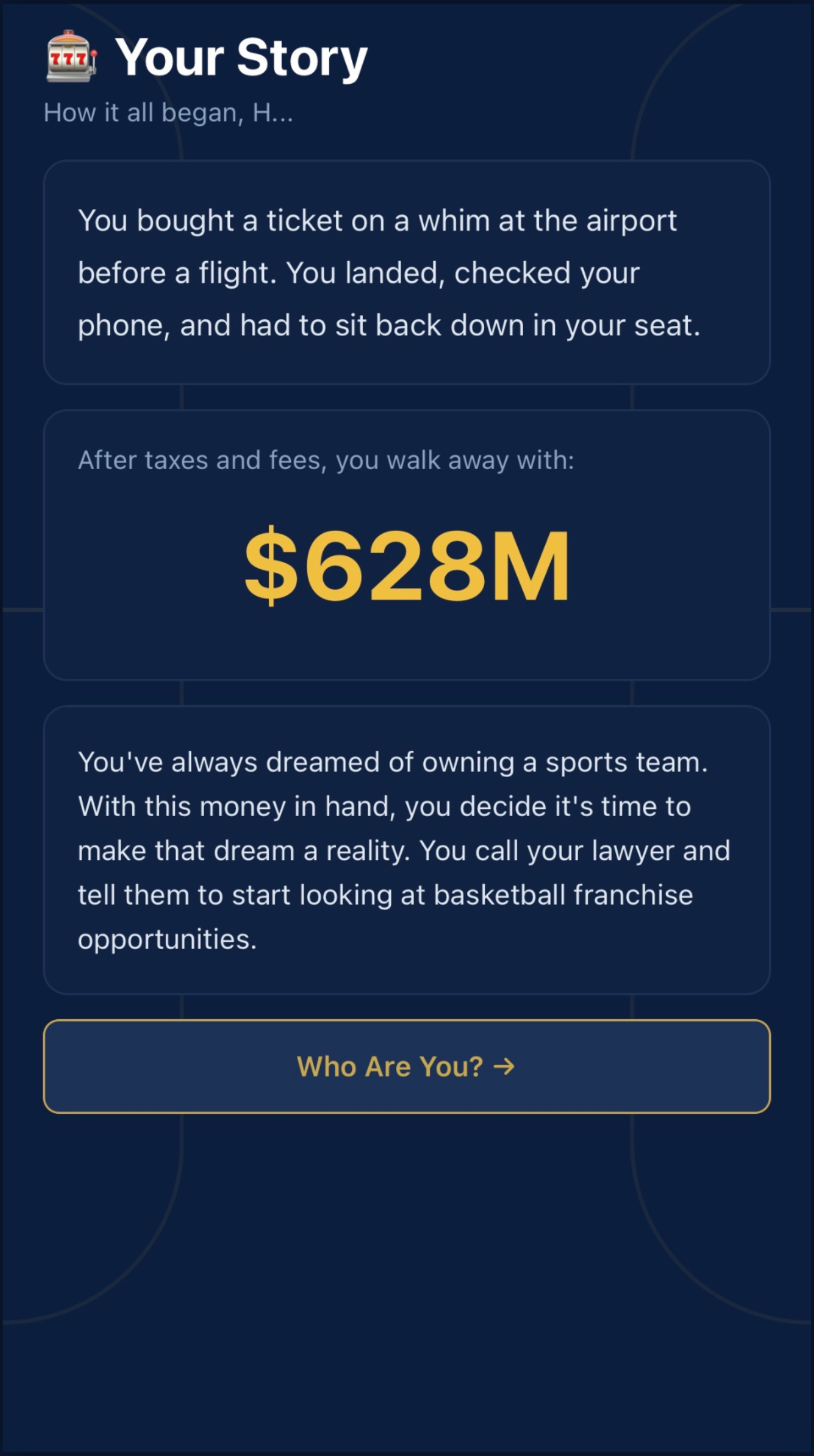 Your story begins — you win $628M and set out to buy a basketball franchise